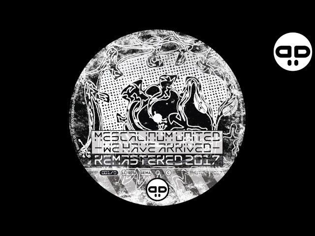 Mescalinum United - We Have Arrived (Remastered 2017)
