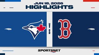 MLB Highlights | Blue Jays vs. Red Sox - June 18, 2026