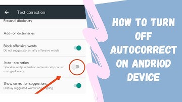 How To Turn Off Autocorrect On Android Device