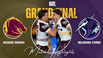 Brisbane Broncos v Melbourne Storms | Grand Final | 2025 NRL Match Highlights