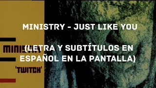 Ministry - Just Like You (Lyrics/Sub Español (HD)