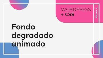 Cómo crear un fondo degradado animado con CSS en WordPress
