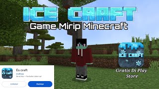 nyobain Game Yang mirip Minecraft lagi Dan gratis Di Play Store!!!ice craft screenshot 1