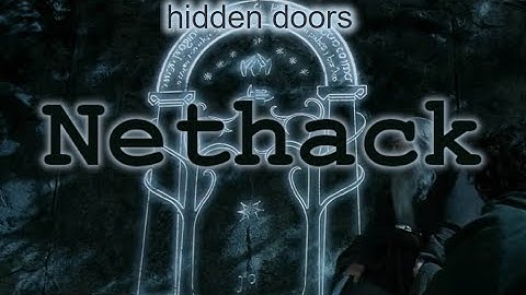 So you want to ascend in Nethack: Part 3, Hidden Doors