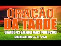 ORAÇÃO DA TARDE - SEGUNDA FEIRA 14 DE DEZEMBRO ( SALMOS PODEROSOS PARA TE ABENÇOAR )