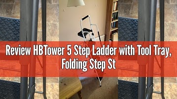 Review HBTower 5 Step Ladder with Tool Tray, Folding Step Stool with Anti-Slip Pedals and Rubber Fee