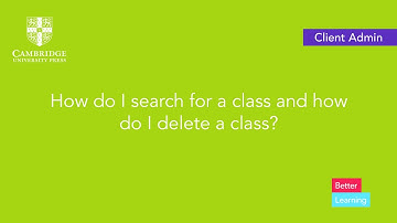 How do I search for a class and how do I delete a class?