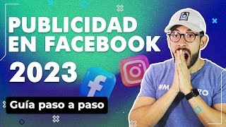 Cómo hacer PUBLICIDAD en FACEBOOK Ads  2023 [Guía COMPLETA cómo hacer ANUNCIOS en Facebook]