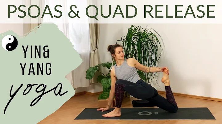 PSOAS & QUAD RELEASE // 75 min Yin & Yang Yoga Class