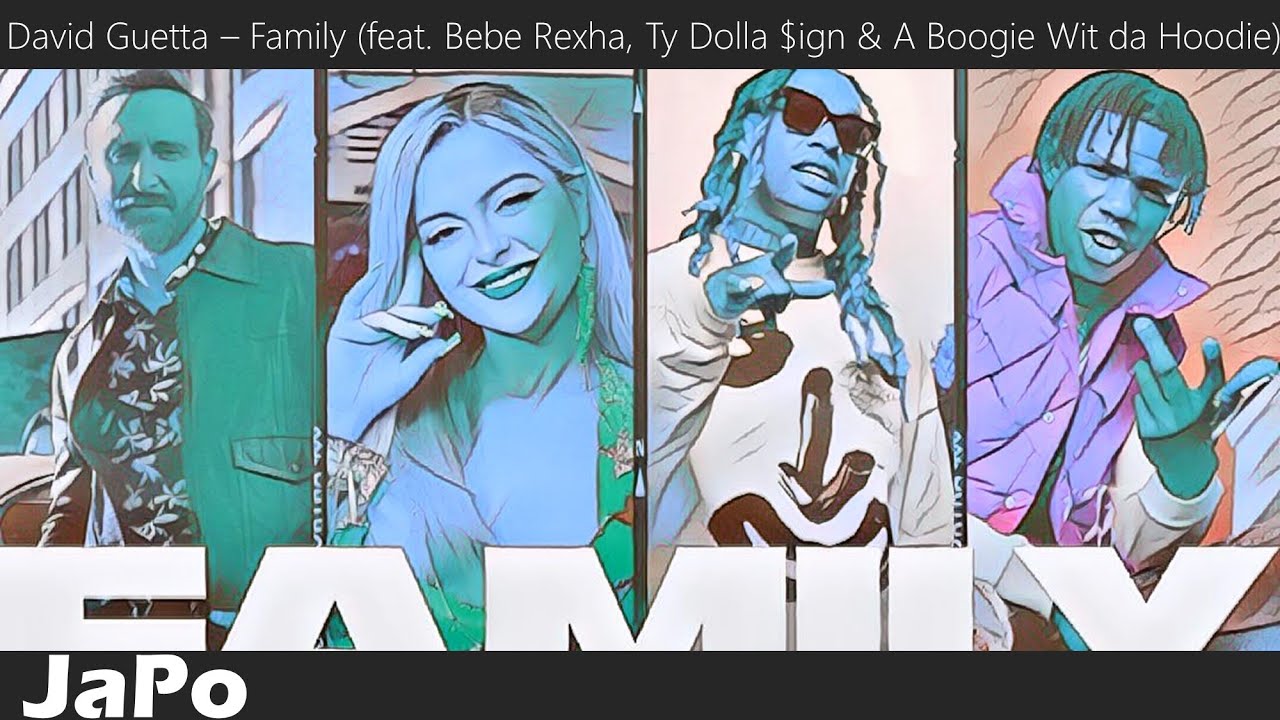 〖和訳・日本語〗David Guetta – Family (feat. Bebe Rexha, Ty Dolla $ign & A Boogie Wit da Hoodie) (Lyrics)