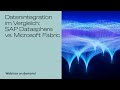 Datenintegration im Vergleich: SAP Datasphere vs. Microsoft Fabric