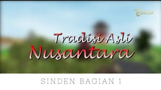 Sinden part 1 | Tradisi Asli Nusantara