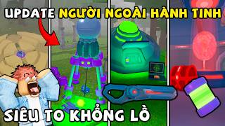UPDATE NGƯỜI NGOÀI HÀNH TINH PHẦN 2 SIÊU TO KHỔNG LỒ tron...