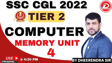 SSC CGL 2022 TIER 2 | MEMORY UNIT | COMPUTER | CLASS 4  | MOST EXPECTED QUESTION | BY DHEERENDRA SIR
