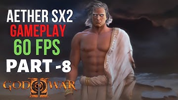 GOD OF WAR - 2 (Part - 8) Walkthrough Gameplay | 60FPS | Aether Sx2-PS2 Emulator