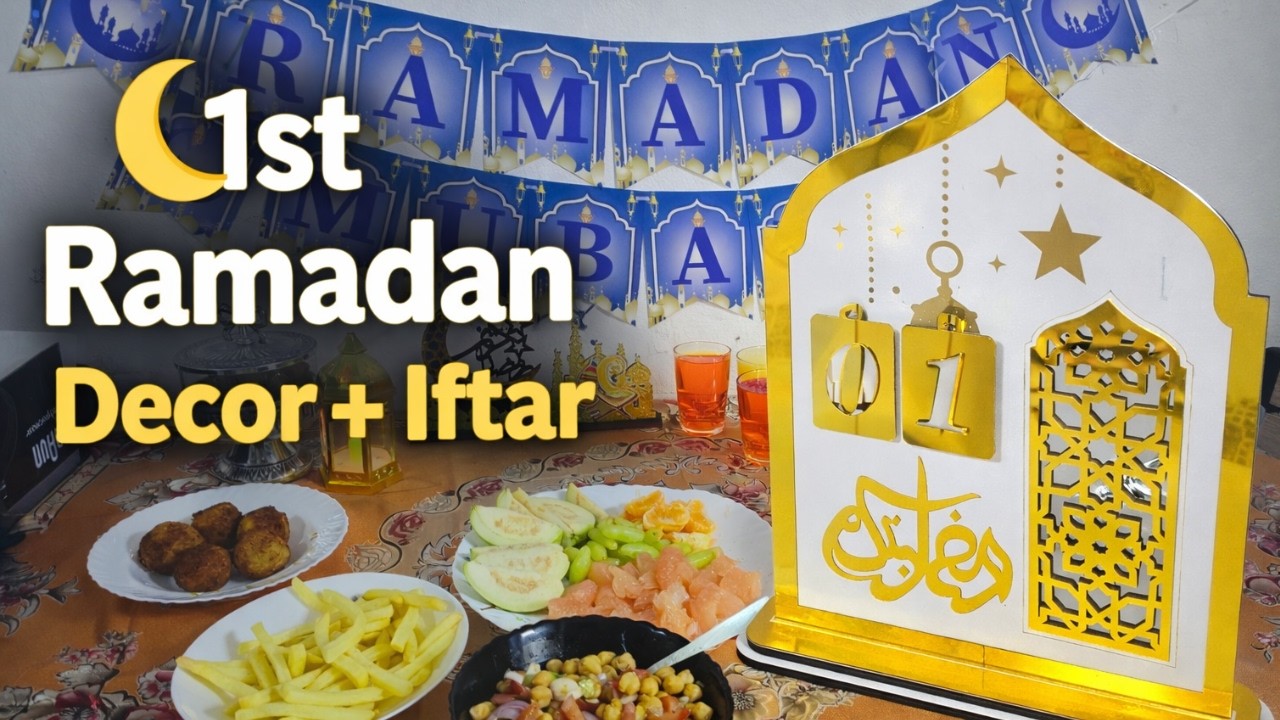 1st Ramadan Mubarak 🌙 | Home Decoration & Iftar Preparation