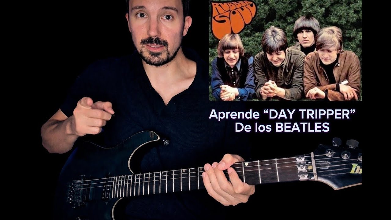 APRENDE "DAY TRIPPER" de los BEATLES