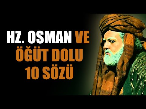 HZ. OSMAN VE ÖĞÜT DOLU 10 SÖZÜ