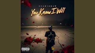 You Know I Will - YouTube