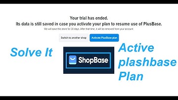 How to active shopbase store after free trial plan | Restrict PlushBase Store Active korun