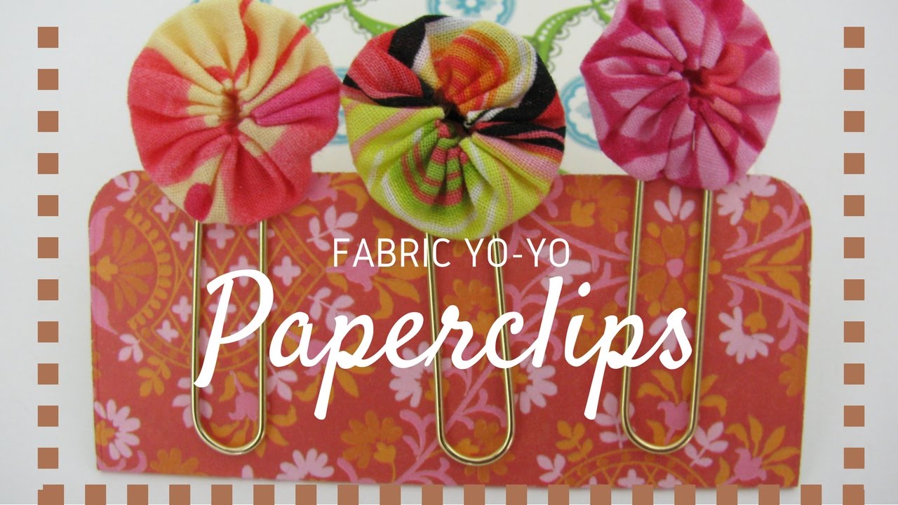 Fabric Yo-yo Paperclips Tutorial