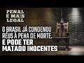 PENA DE MORTE: JUSTIÇA OU VINGANÇA? - PENAL É MAIS LEGAL
