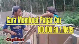 Cara Membuat Pagar Sistem Cor Semen Hemat, Cepat Dan Kuat