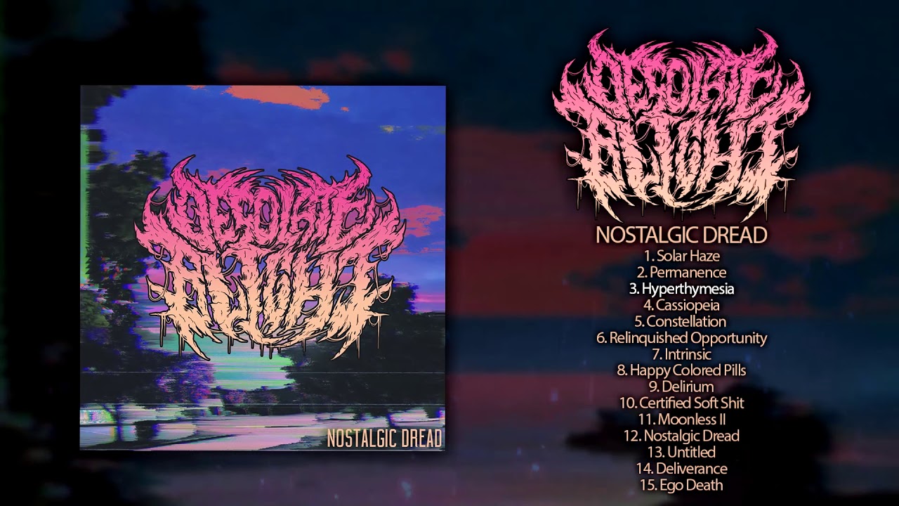 Watch Desolate Blight - Nostalgic Dread (OFFICIAL ALBUM STREAM) on YouTube Watch Desolate Blight - Nostalgic Dread (OFFICIAL ALBUM STREAM) on YouTube