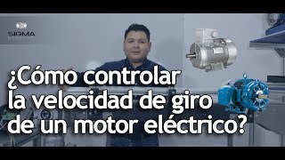 ¿Cómo controlar la velocidad de giro de un motor eléctrico?  SIGMA IMECSA
