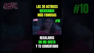 20 MEXICANAS MASFAMOLAS 10 #telenovelas #famoso #novela #treiding #peliculas #cine #televisa #retro