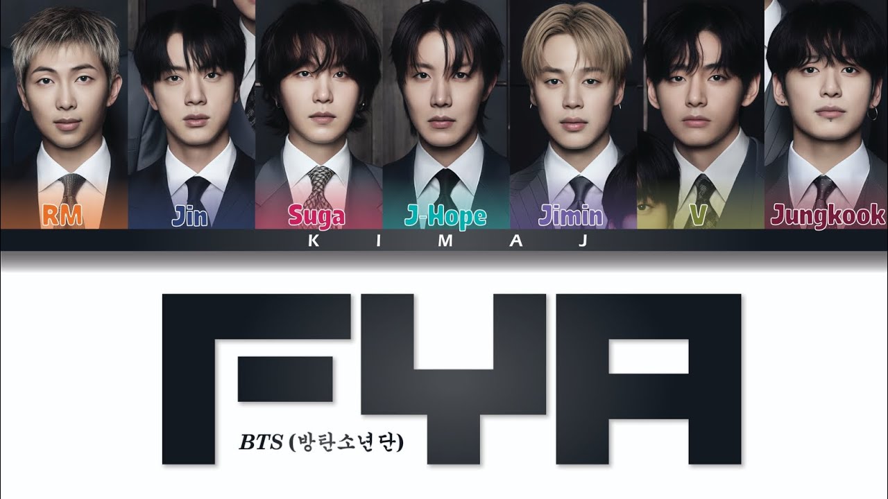 [BTS] 'FYA' Color Coded Lyrics Han/Rom/Eng
