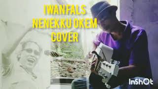 Iwan fals - Nenekku okem ( cover ) #iwanfals #cover