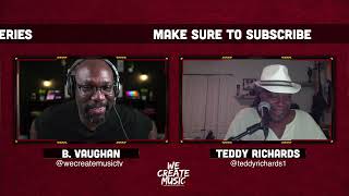 Famous Teddy Richards We Create Music.TV Interview Wealth