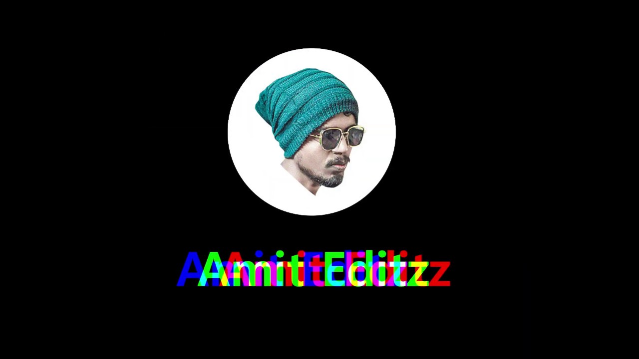 Amit editz new intro 2020