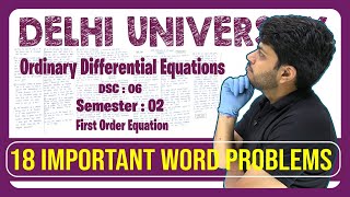 🔥 ODE: 18 Most Important Word Problems 🤑 | Maths Hons Sem 2 | Exam Oriented 😍