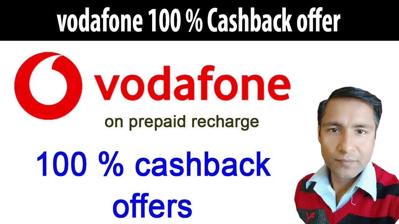 100% cashback offer by Vodafone| latest cashback offer on vodafone.