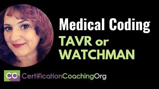 CPT Medial Coding for TAVR or WATCHMAN