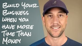 How To Build Your Business Online If You Have More Time Than Money