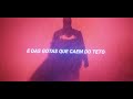 Something in the way (The Batman)| Quadro das músicas