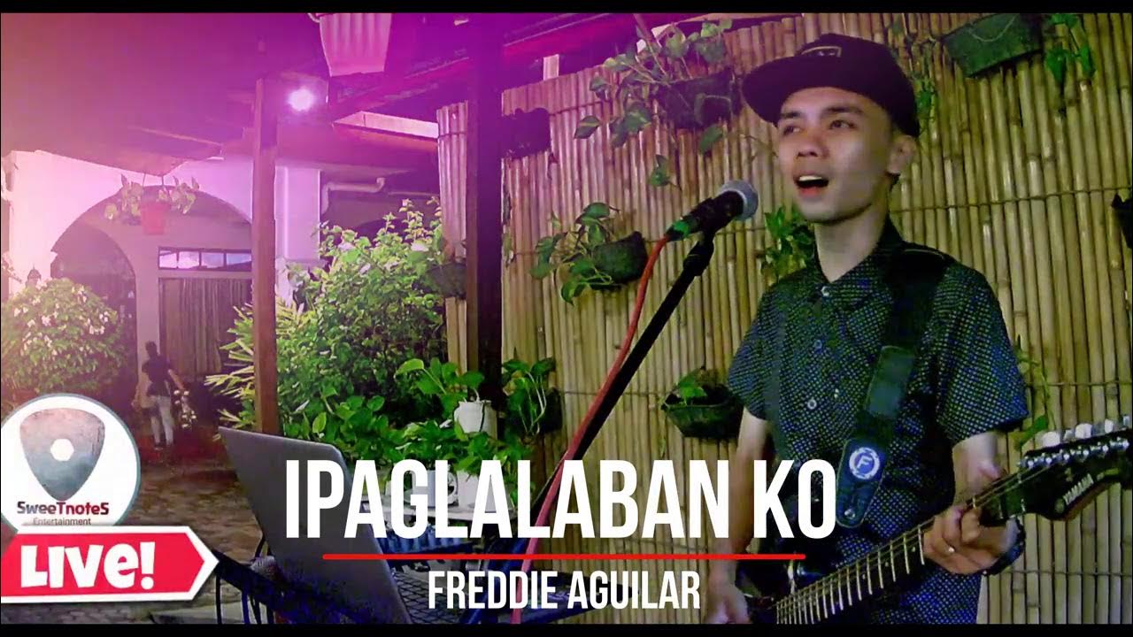 Ipaglalaban ko | Freddie Aguilar - Sweetnotes Cover Ipaglalaban ko | Freddie Aguilar - Sweetnotes Cover