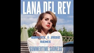 Lana Del Rey - Summertime Sadness (EBRUXX \u0026 Sebz Festival Mix)