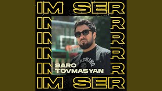 Video thumbnail of "Saro Tovmasyan - Im Ser"