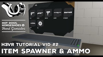H3VR Tutorial #2: Item Spawner & Ammo Manipulation