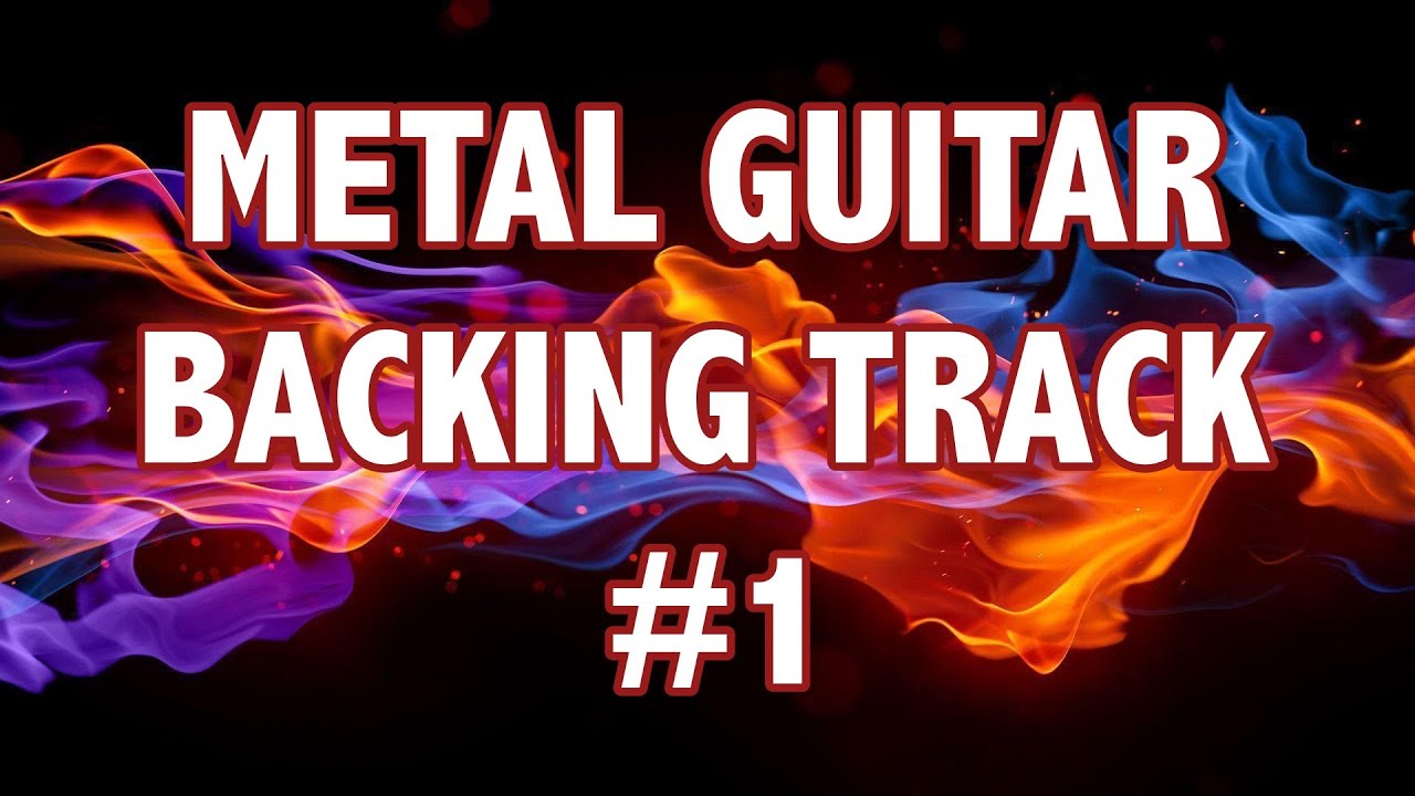 METAL GUITAR BACKING TRACK 1 YouTube