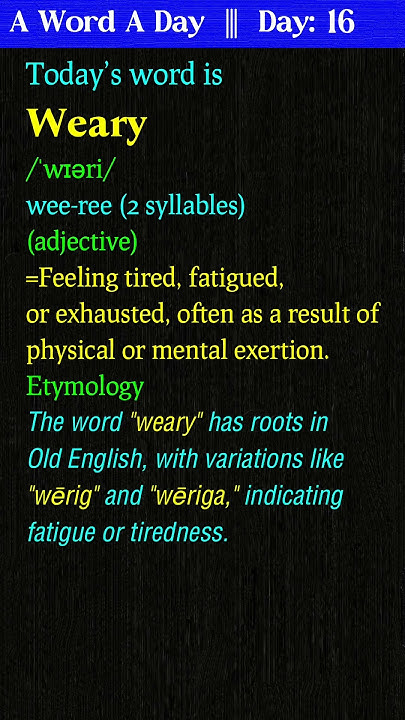 weary-meaning-etymology-usage-english-speaking-made-easy
