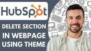 How to Delete a Section in a Webpage Using Hubspot Theme - 2025 (Step by Step)