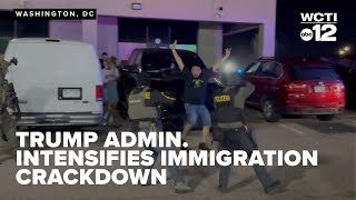 'Preview of what's to come': Trump admin intensifies immigration crackdown with mass raids