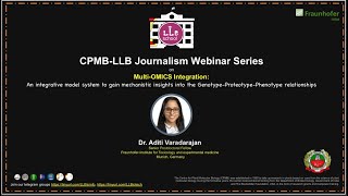 CPMB-LLB Webinar series: Multi-OMICS Integration, by Dr. Aditi Varadarajan