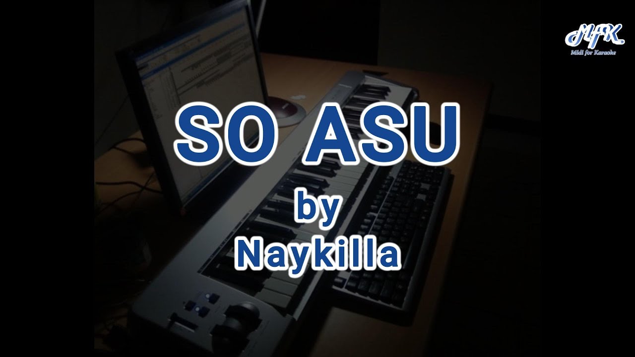 Naykilla - SO ASU (midi karaoke version)