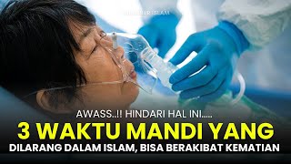 Bisa Berakibat Kematian! 3 Waktu Mandi Yang Dilarang Dalam Islam